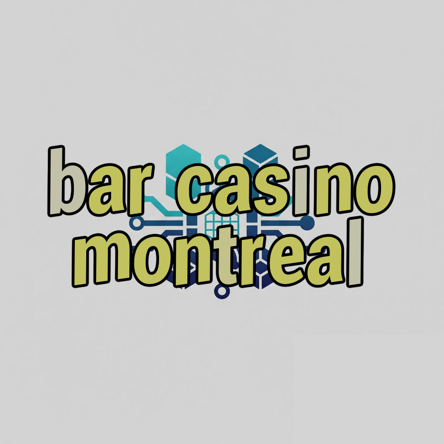 bar casino montreal